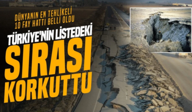 Kıyamet hatları: Dünyanın en tehlikeli fayları açıklandı! Türkiye’nin listedeki sırası korkuttu
