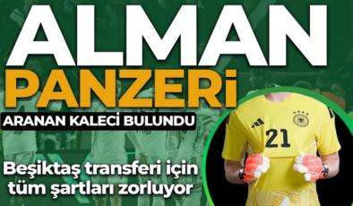 Beşiktaş’a Alman panzeri kaleci! Transfer için tüm şartlar seferber edildi