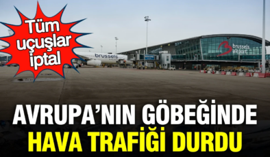 Belçika’da hava trafiği durdu: Tüm uçuşlar iptal