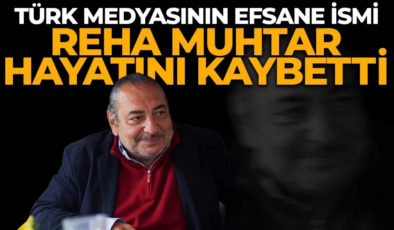 Reha Muhtar hayatını kaybetti