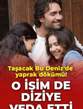 Taşacak Bu Deniz’de yaprak dökümü: O isim de diziye veda etti