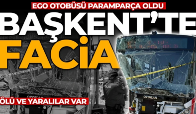 Başkent’te korkunç kaza! EGO otobüsü paramparça oldu: Ölü ve yaralılar var
