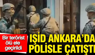 IŞİD Ankara’da polisle çatıştı: Bir terörist ölü ele geçirildi