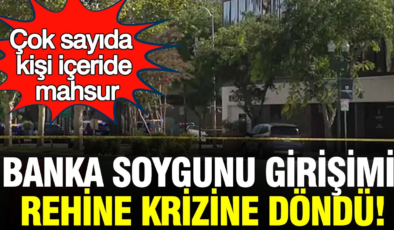 Banka soygunu girişimi rehine krizine döndü: Çok sayıda kişi içeride mahsur