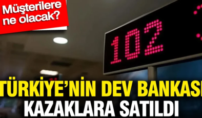 Türkiye’nin dev bankası kazaklara satıldı: Müşterilere ne olacak?