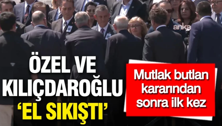 Mutlak butlan kararı sonrası ilk! Özel ve Kılıçdaroğlu tokalaştı: Muharrem İnce detayı dikkat çekti