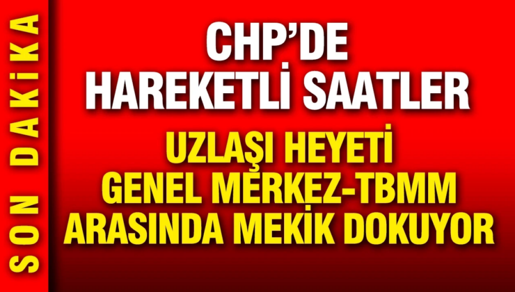 CHP’de hareketli saatler: Uzlaşı ekibi Kılıçdaroğlu görüşmesinin ardından Meclis’e geri dönüyor