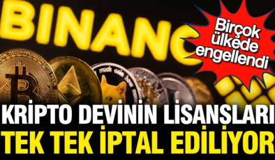 Kripto devi Binance’ın lisansları tek tek iptal edildi, kullanıcılar perişan oldu