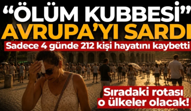 “Ölüm kubbesi” Avrupa’yı sardı! 4 günde 212 kişi hayatını kaybetti
