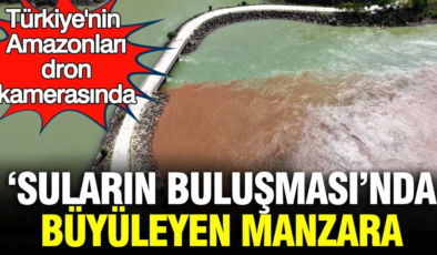 Türkiye’nin Amazonları dron kamerasında… ”Suların buluşması”nda büyüleyen manzara