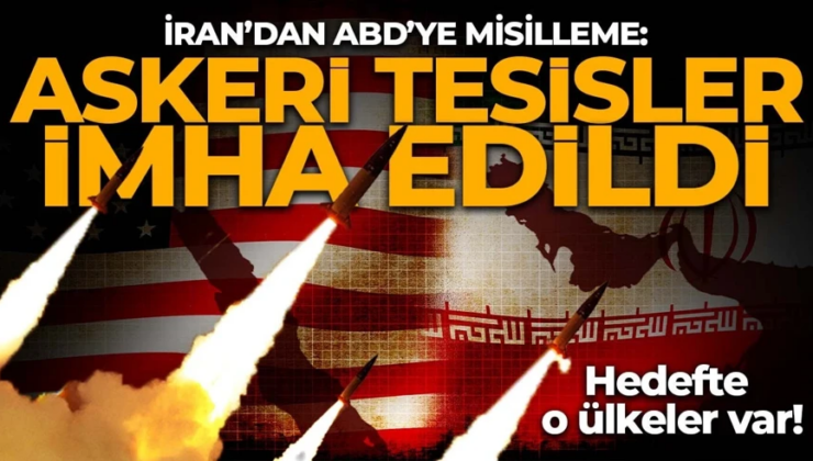 İran’dan ABD’ye misilleme: “Askeri tesisler imha edildi!”