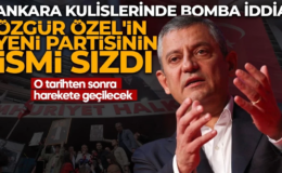 Ankara kulislerinde bomba iddia: Özgür Özel’in yeni partisinin ismi sızdı!