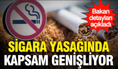 Sigara yasağında kapsam genişliyor: Bakan detayları açıkladı