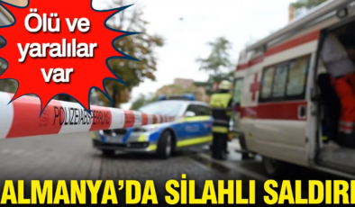 Almanya’da silahlı saldırı: Ölü ve yaralılar var