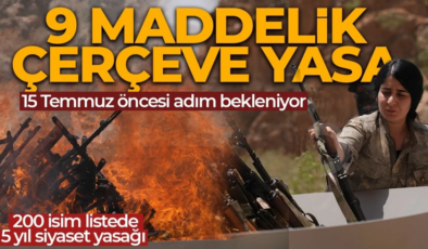 Terörsüz Türkiye için kritik eşik! Dokuz maddelik çerçeve yasa çıkarılacak! 15 Temmuz öncesi adım bekleniyor