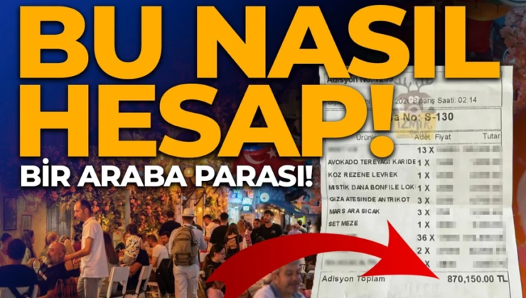 Dudak uçuklatan fatura! Bir araba parası hesap ödediler