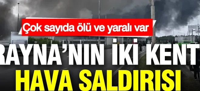 Ukrayna’nın iki kentine hava saldırısı: Çok sayıda ölü ve yaralı var
