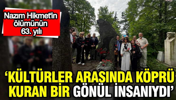 Nazım Hikmet’in ölümünün 63. yılı: Mezarı başında anıldı