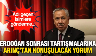 Erdoğan sonrası tartışmalarına Arınç’tan çok konuşulacak yorum