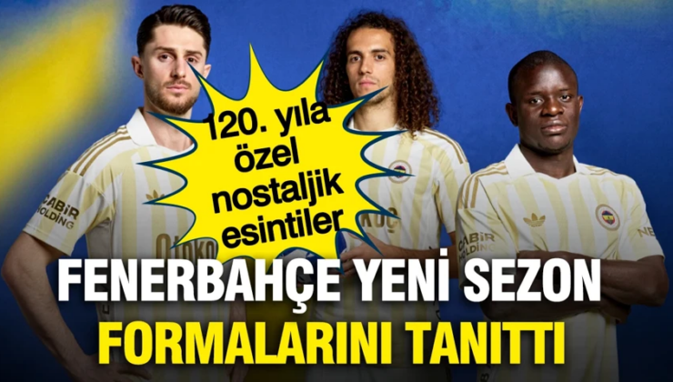 Fenerbahçe yeni sezon formalarını tanıttı: 120. yıla özel nostaljik esintiler