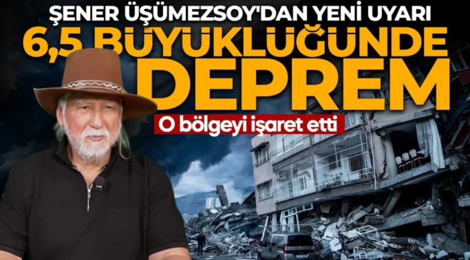 Şener Üşümezsoy o bölgeyi işaret edip uyardı: 6,5 büyüklüğünde deprem olma riski var