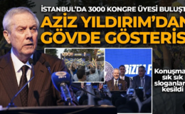 Aziz Yıldırım’dan İstanbul’da gövde gösterisi! 3000 kongre üyesi katıldı