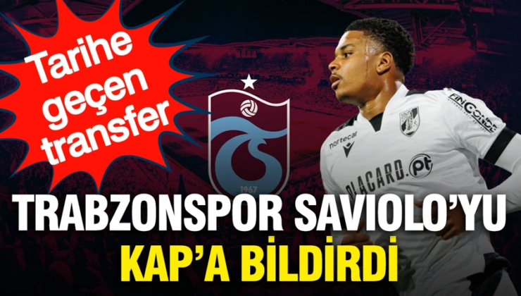 Trabzonspor Saviolo transferini KAP’a bildirdi: Şimdiden tarihe geçti