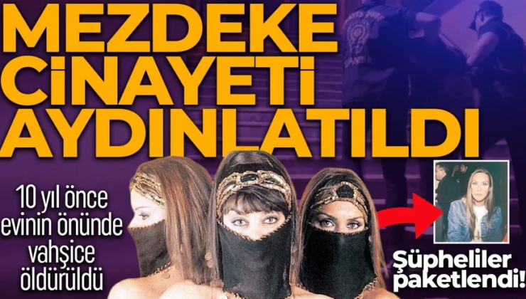 10 yıllık faili meçhul aydınlatıldı! Mezdeke isimli dans grubundaydı! Aynur Kanbur cinayetinde 3 şüpheli yakalandı