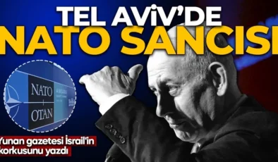 Yunan gazetesi İsrail’in korkusunu yazdı: Tel Aviv’de NATO sancısı
