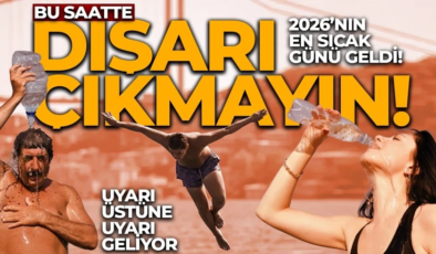Bugün yılın en sıcak günü olacak! Valilik saat vererek uyardı