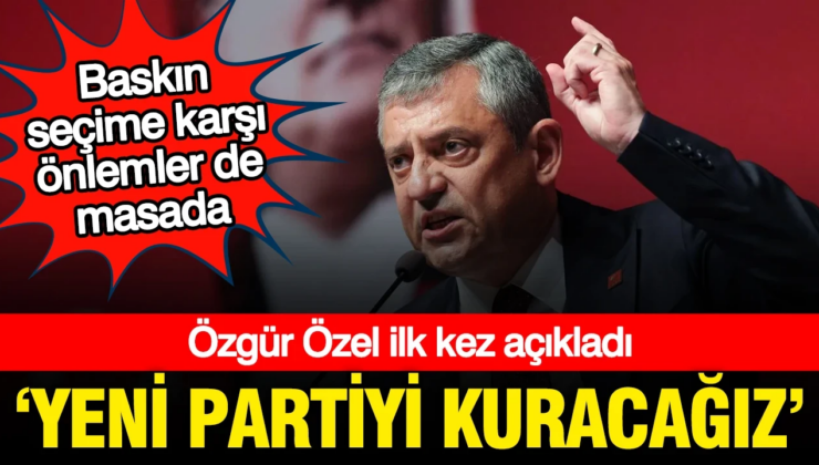 Özgür Özel açıkladı: Yeni partiyi kuracağız, hazırlıklar yapılıyor