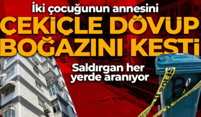 Çekiçle dövüp boğazını kesti! Saldırgan her yerde aranıyor