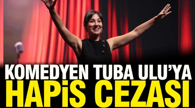 Komedyen Tuba Ulu’ya Kanuni esprisinden hapis cezası