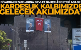 Diyarbakır Surlarına Devlet Bahçeli posteri ve MHP bayrağı asıldı! “Kardeşlik Kalbimizde, Gelecek Aklımızda”