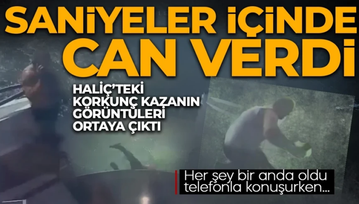 Haliç’teki feci kazanın yeni görüntüleri ortaya çıktı! Her şey bir anda oldu: Telefonla konuşurken…