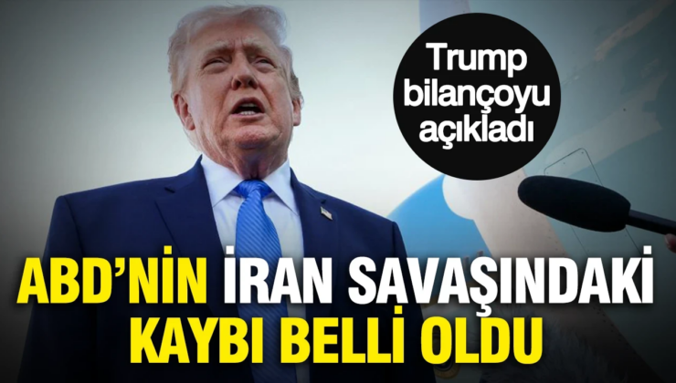 ABD’nin İran savaşındaki kaybı belli oldu: Trump 4 aylık bilançoyu açıkladı
