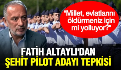 Fatih Altaylı’dan şehit pilot adayı tepkisi: ”Millet evlatlarını öldürmeniz için mi yolluyor?”