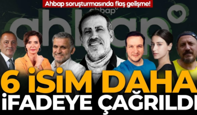 İstanbul Cumhuriyet Başsavcılığı, “Ahbaplar Suç Örgütü” soruşturması kapsamında 6 ünlü ismin daha ifadesi alınacak.