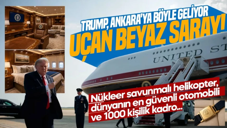 Nükleer savunmalı helikopter, dünyanın en güvenli otomobili ve 1000 kişilik kadro… Trump Ankara’ya böyle geliyor: Uçan Beyaz Saray