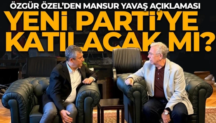 Yeni Parti Genel Başkanı Özgür Özel’den ilk açıklama! Mansur Yavaş sorusuna o yanıtı verdi: “İlk günden beri duruşu belli”