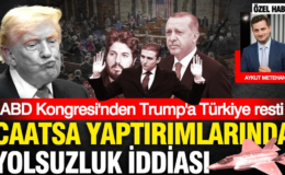 ABD kongresinden Trump’a Türkiye resti: CAATSA yaptırımlarının kalkmasında yolsuzluk iddiası