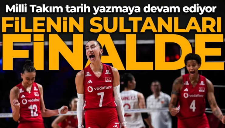 Filenin Sultanları finalde! Milli Takım tarih yazmaya devam ediyor