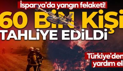 İspanya’da yangın felaketi: 60 bin kişi tahliye edildi! Türkiye’den yardım eli: Bölgeye sevk edildi