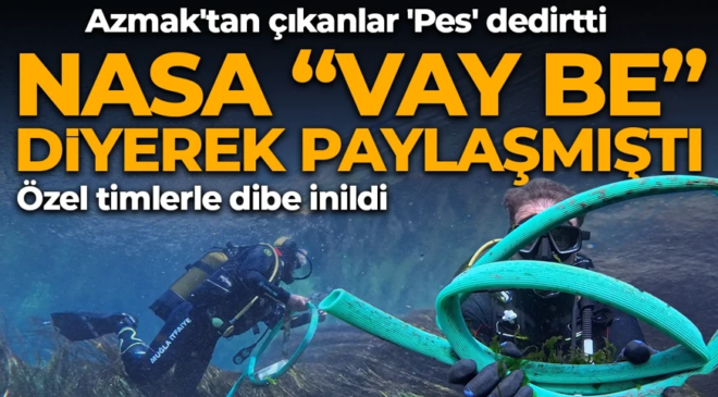 NASA’nın hayran kaldığı Kadın Azmağı’nda çıkanlar pes dedirtti! “Özel timlerle destek”