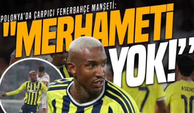 Polonya’da çarpıcı Fenerbahçe manşeti: Merhameti yok!