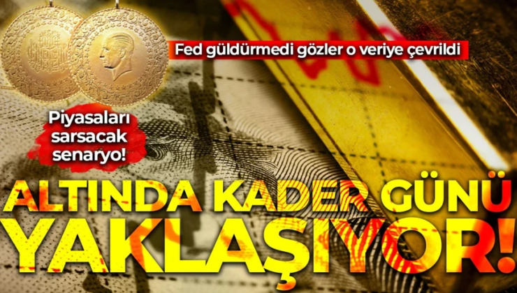 FED GÜLDÜRMEDİ GÖZLER PCE’DE! Altın için kader günü yaklaşıyor: Piyasaları sarsacak senaryo!