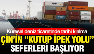 Küresel deniz ticaretinde tarihi kırılma: Çin’in yeni ‘Kutup İpek Yolu’ seferleri başlıyor