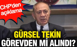 Gürsel Tekin görevden mi alındı? CHP’den açıklama
