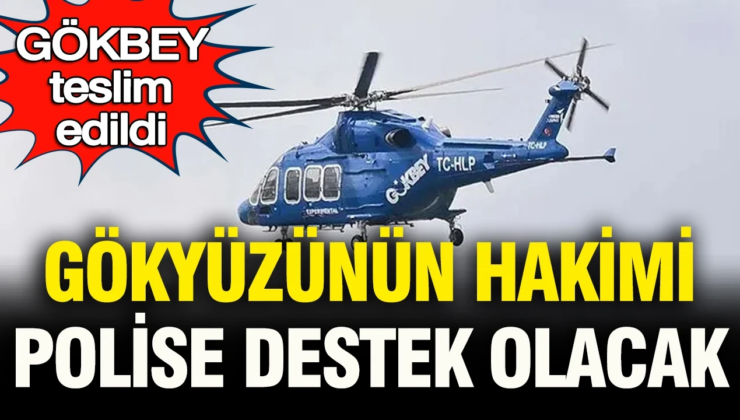 Gökyüzünün hakimi polise destek olacak: TUSAŞ Gökbey teslim edildi
