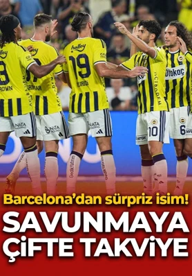 Fenerbahçe’den savunmaya çifte takviye: Barcelona’dan sürpriz isim